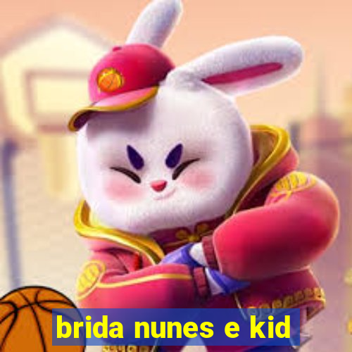 brida nunes e kid